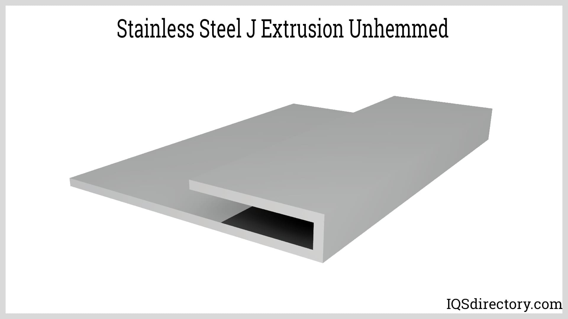 Stainless Steel J Extrusion Unhemmed