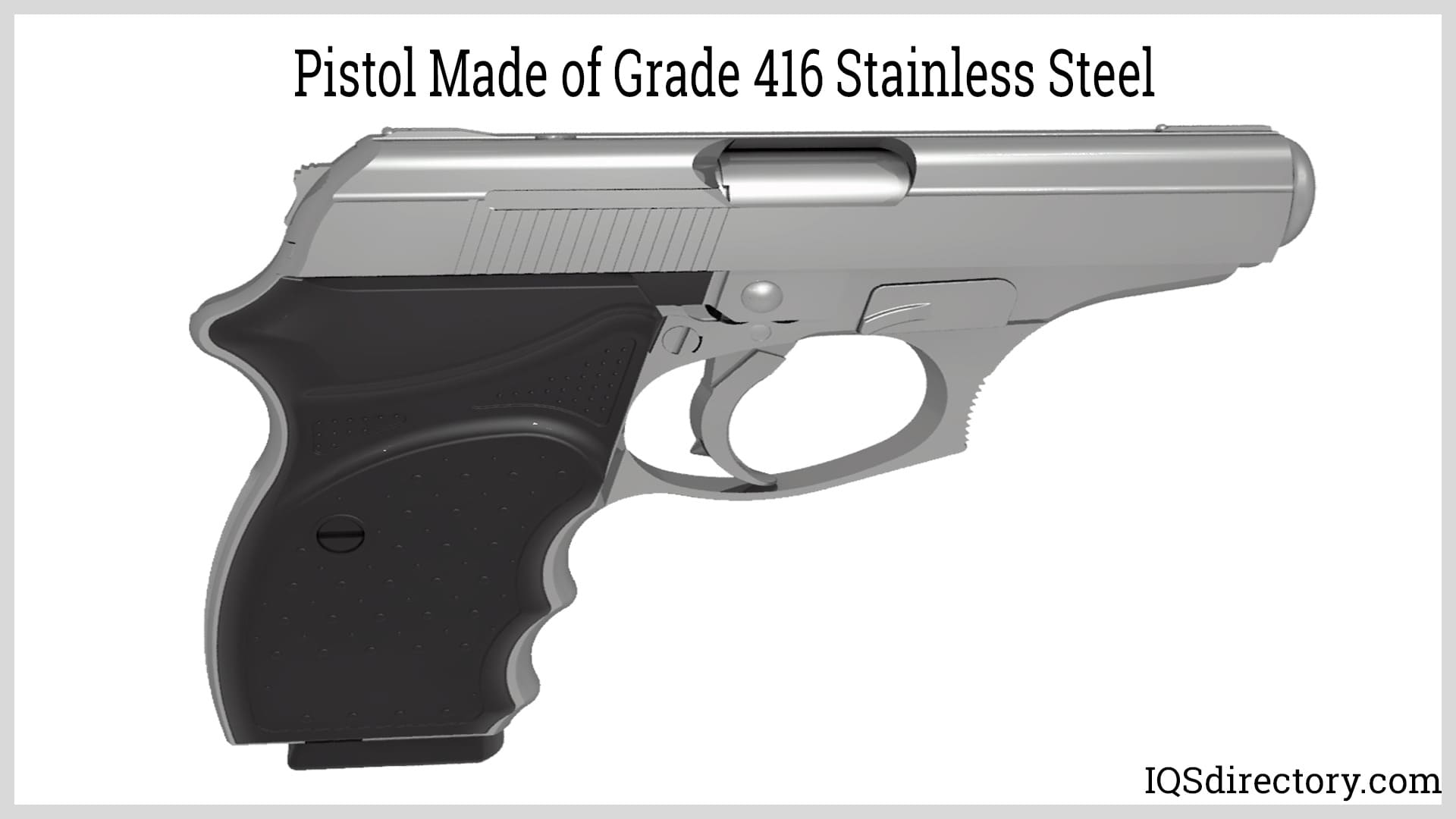 Pistol Made of Grade 416 Stainless Steel